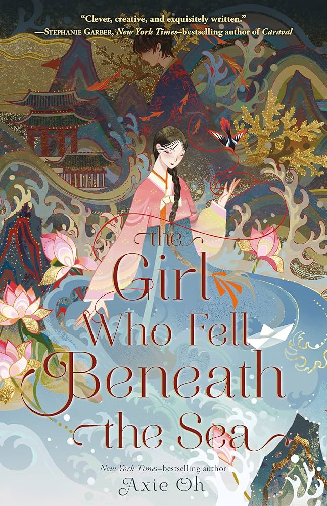 Amazon.com: The Girl Who Fell Beneath the Sea: 9781250780867: Oh, Axie: Books