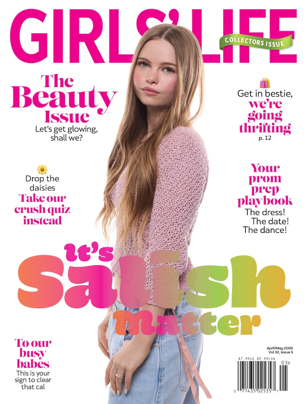 A teen girl with long straight hair, wearing a pink knit sweater and jeans, stands against a white background on the cover of Girls' Life Salish Matter magazine. Colorful text highlights beauty tips, prom prep, and fun quizzes.