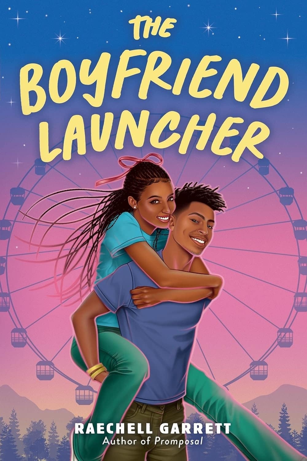 Illustrated book cover showing a smiling girl giving a piggyback ride to a smiling boy in front of a Ferris wheel at sunset—perfectly capturing V-Day vibes. Title: The Boyfriend Launcher by RaeChell Garrett.