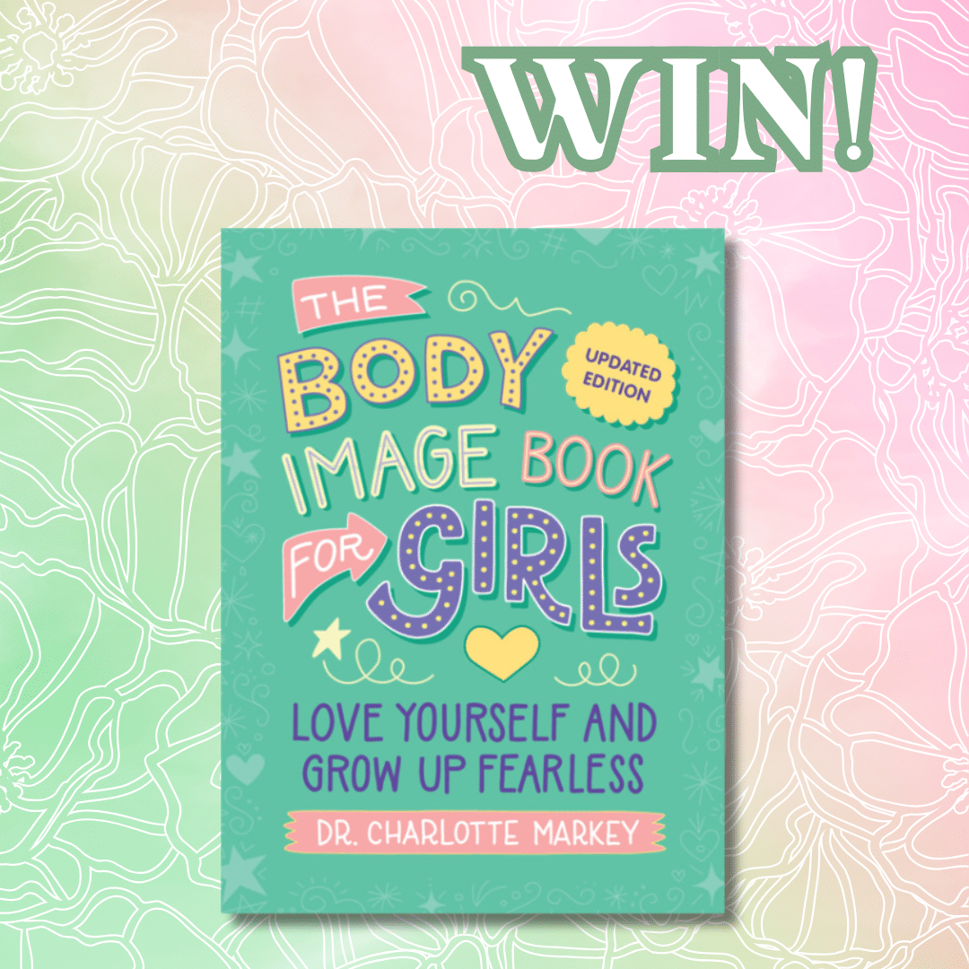 A pastel-colored graphic with WIN! at the top and the cover of The Body Image Book for Girls by Dr. Charlotte Markey, featuring colorful, playful text and decorative hearts and stars.